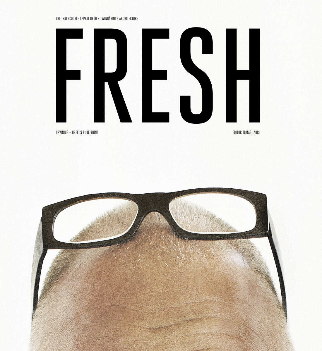 Lauri, Thomas ; Wingårdh, Gert ; Ingels, Bjarke ; Meyhöfer, Dirk : Fresh