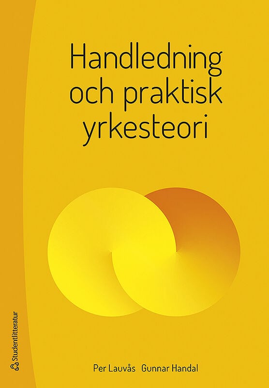 Lauvås, Per ; Handal, Gunnar : Handledning och praktisk yrkesteori