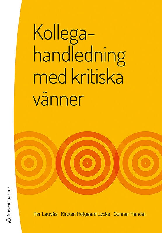 Lauvås, Per ; Hofgaard Lycke, Kirsten ; Handal, Gunnar : Kollegahandledning med kritiska vänner
