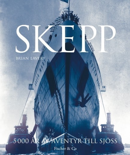 Lavery, Brian ; Hult, Bengt O. ; Larsson, Inge R.L. ; Tovås, Carl Erik : Skepp