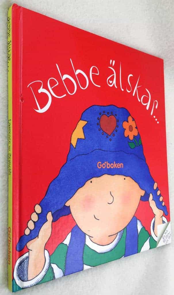 Lawrence, Michael ; Reynolds, Adrian : Bebbe älskar...