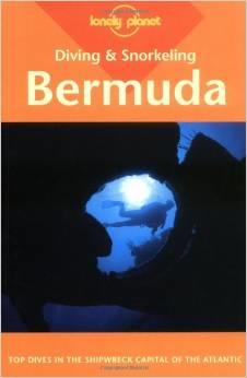 Lawson Wood : Diving & Snorkeling Guide to Bermuda (Lonely Planet Diving and Snorkeling Bermuda)