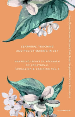 Lázaro Moreno Herrera : Learning, teaching and policy making in VET : emerging issues in research on vocational education & training vol. 8