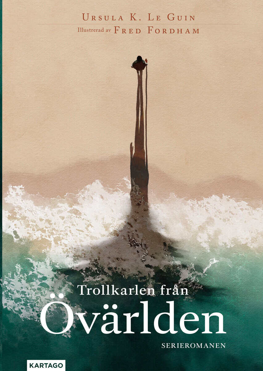 Le Guin, Ursula K. ; Fordham, Fred : Trollkarlen från Övärlden