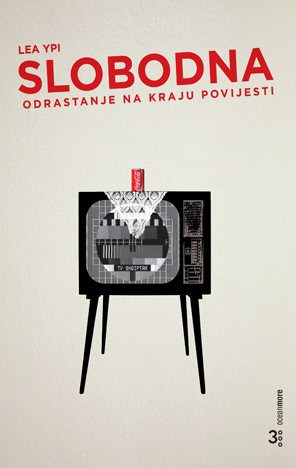 Lea Ypi : Slobodna