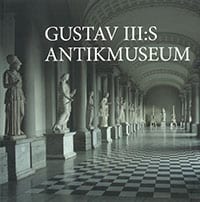Leander Touati, Anne-Marie ; Flemberg, Johan : Gustav III:s antikmuseum
