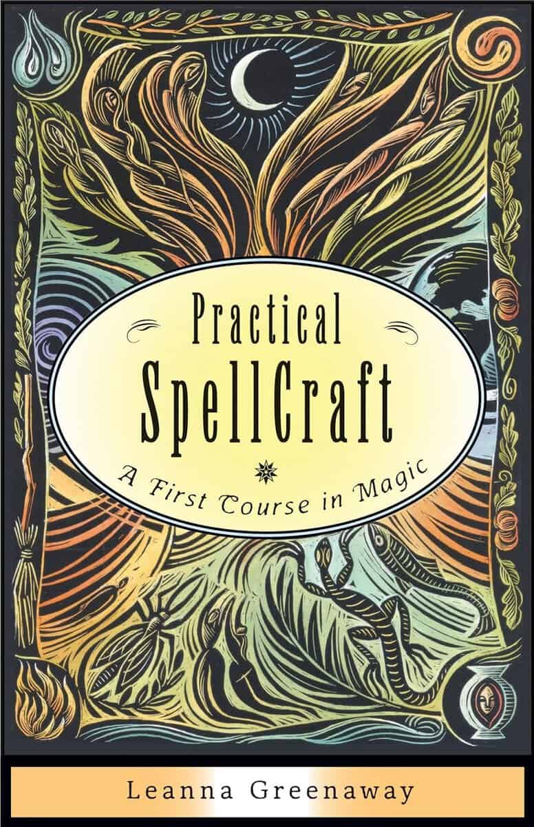 Leanna Greenaway : Practical spellcraft - a first course in magic