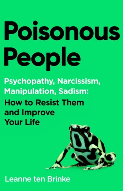 Leanne ten Brinke : Poisonous People