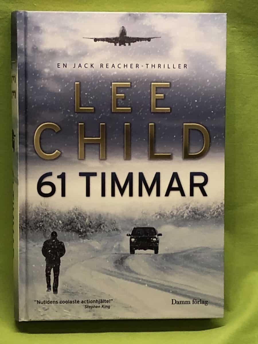 Lee Child : 61 timmar [en Jack Reacher-thriller]