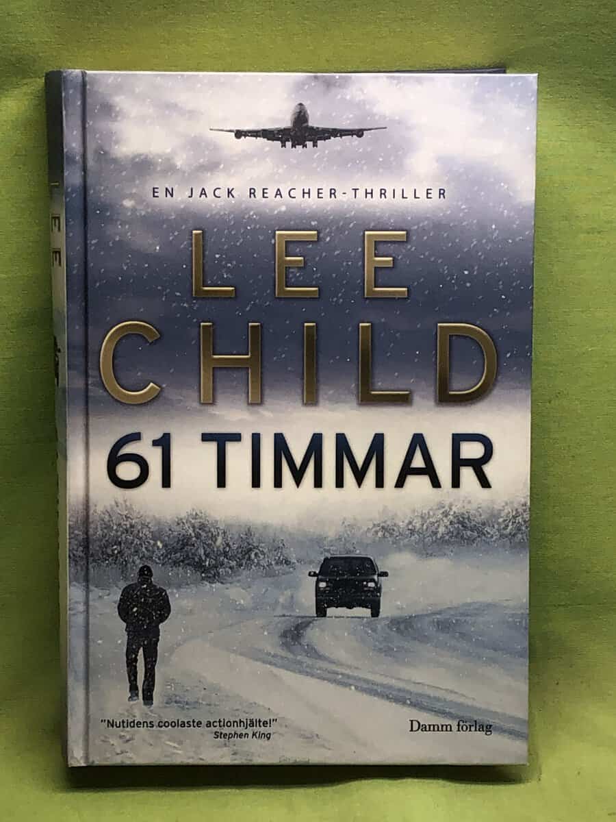 Lee Child : 61 timmar [en Jack Reacher-thriller]