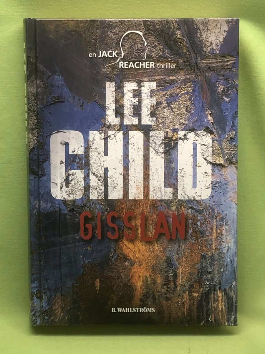 Lee Child : Gisslan [en Jack Reacher thriller]