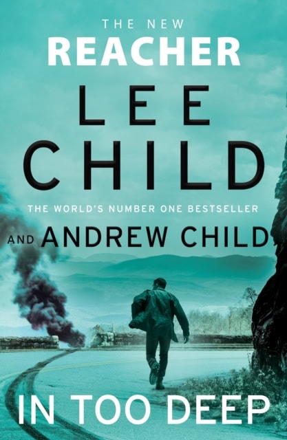 Lee Child : In Too Deep