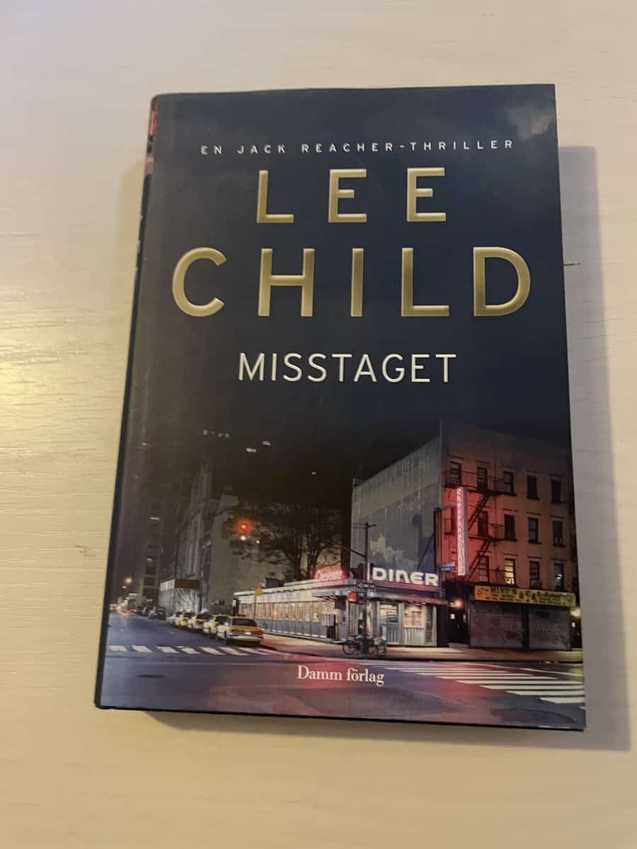 Lee Child : Misstaget [en Jack Reacher-thriller]