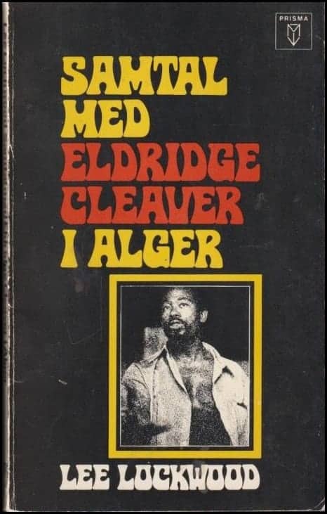 Lee Lockwood : Samtal med Eldridge Cleaver i Alger