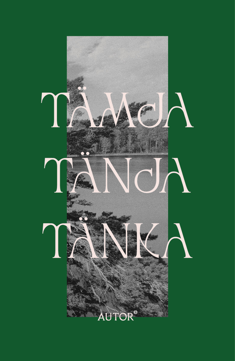 Lee, Mara ; Naraghi, Mariam ; Mårs, Daniel ; Neimanis, Astrida ; Froster, Anna ; Shalabi, Donia ; Modin, Mikael ; Cleverby, Victoria ; Kazlauskaitė, Giedrė ; Parker Hibbett, Gustav : Tämja Tänja Tänka