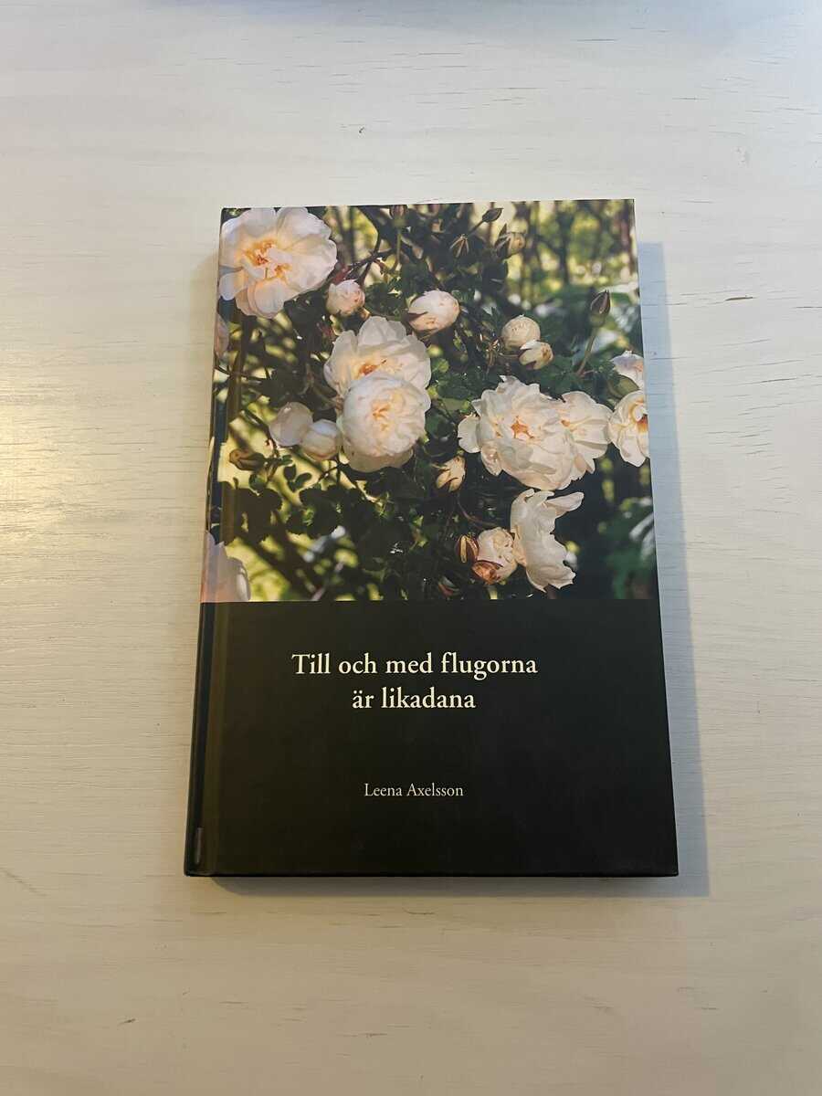 Leena Axelsson : Till och med flugorna är likadana