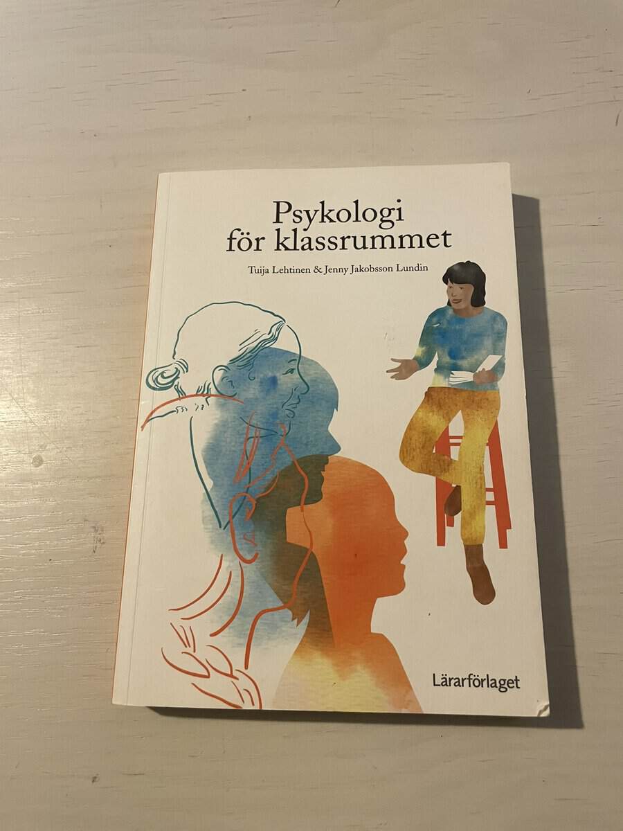 Lehtinen, Tuija, Jakobsson Lundin, Jenny : Psykologi för klassrummet