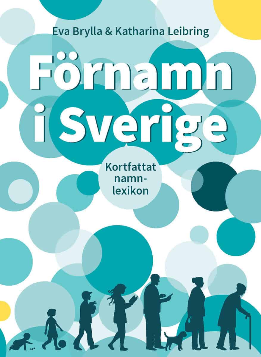 Leibring, Katharina ; Brylla, Eva : Förnamn i Sverige : kortfattat namnlexikon