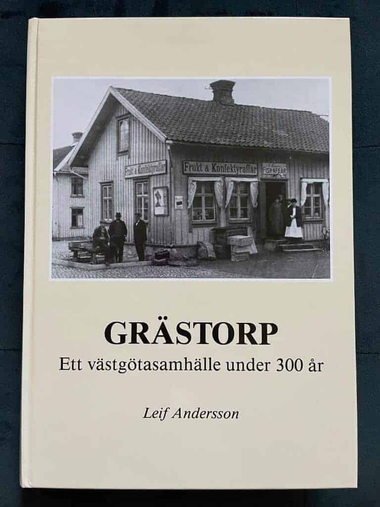 Leif Andersson : Grästorp - Ett västgötasamhälle under 300 år