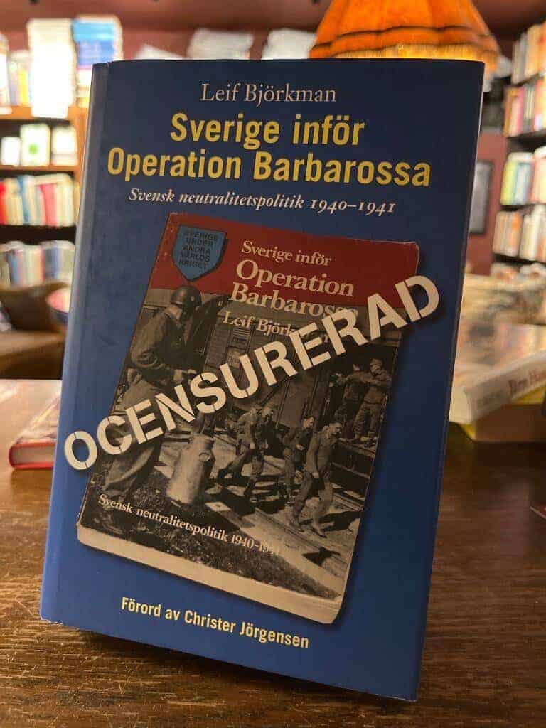 Leif Björkman : Sverige inför Operation Barbarossa