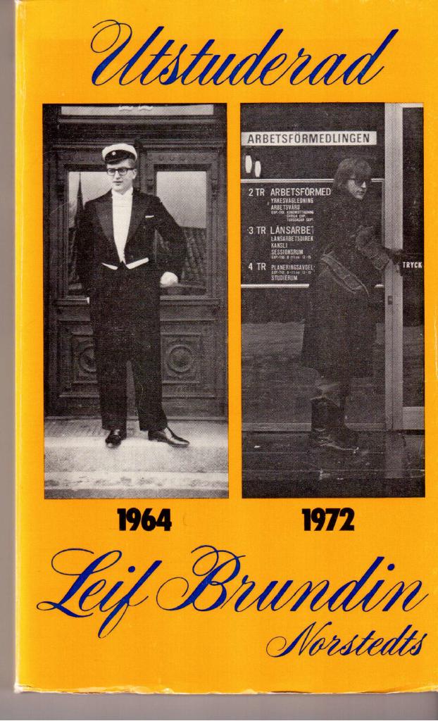 Leif Brundin : Utstuderad