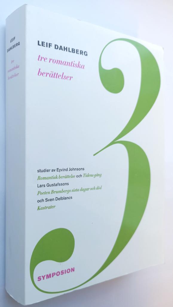 Leif Dahlberg : Tre romantiska berättelser