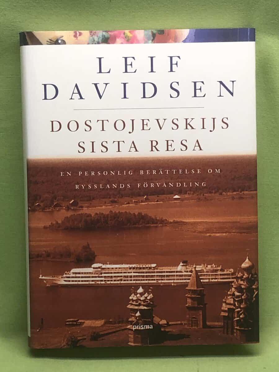 Leif Davidsen : Dostojevskijs sista resa