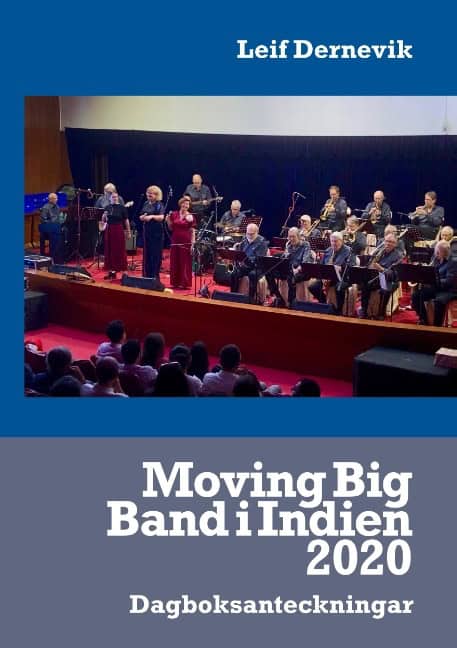 Leif Dernevik : Moving Big Band i Indien 2020 : dagboksanteckningar