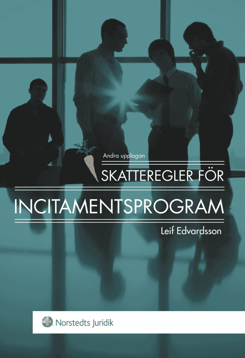 Leif Edvardsson : Skatteregler för incitamentsprogram