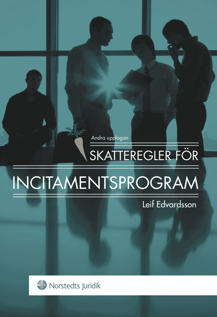 Leif Edvardsson : Skatteregler för incitamentsprogram