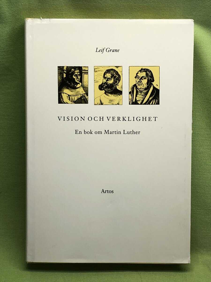 Leif Grane : Vision och verklighet