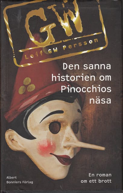 LEIF GW. PERSSON : Den sanna historien om Pinocchios näsa