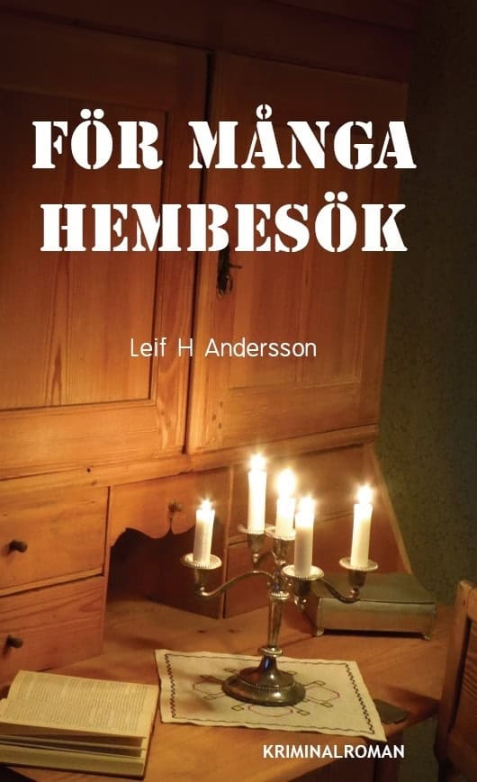 Leif H. Andersson : För många hembesök