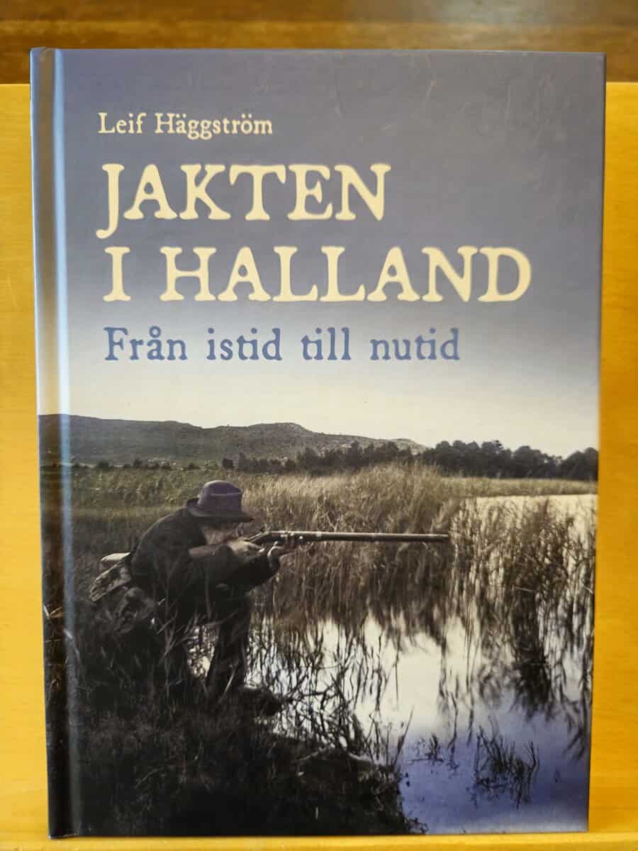 Leif Häggström : Jakten i Halland