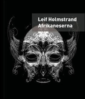 Leif Holmstrand : Afrikaneserna