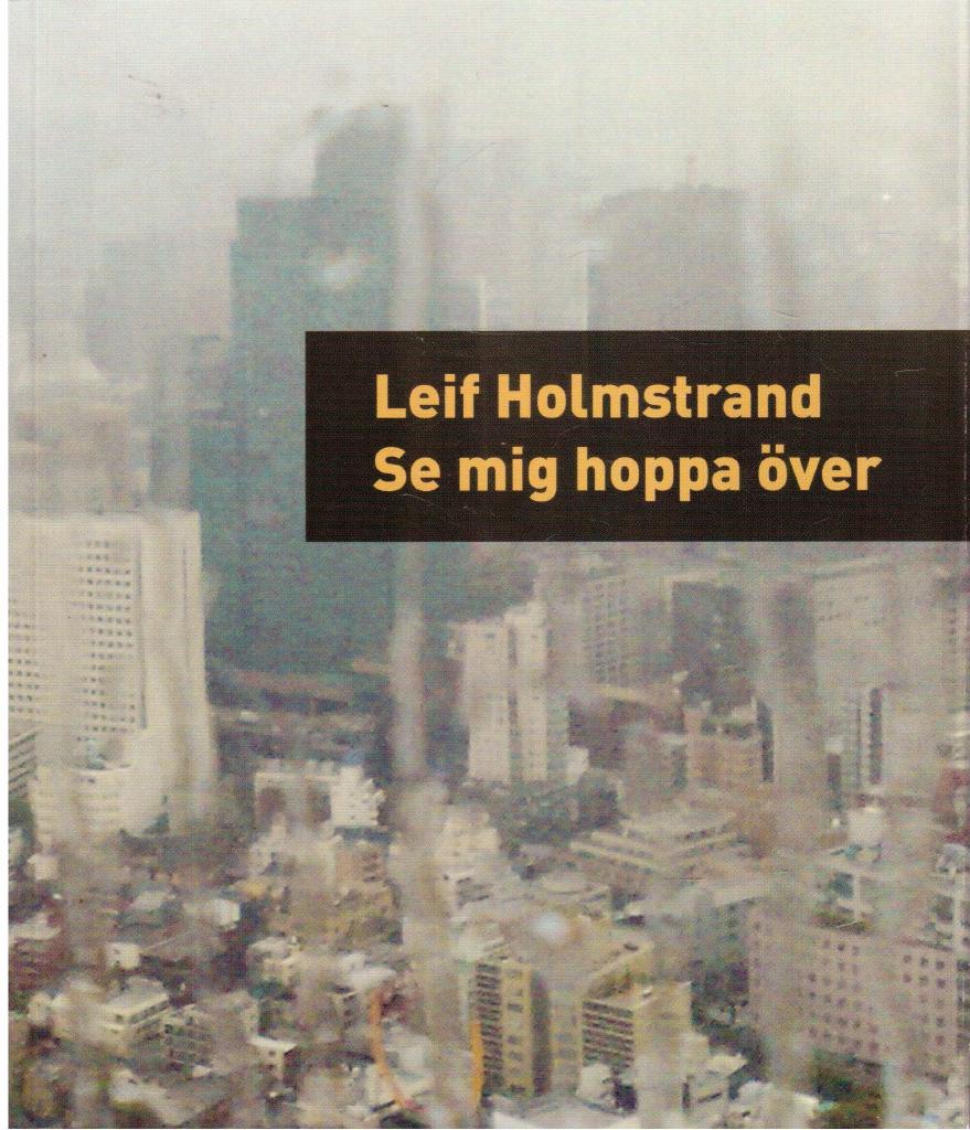 Leif Holmstrand : Se mig hoppa över