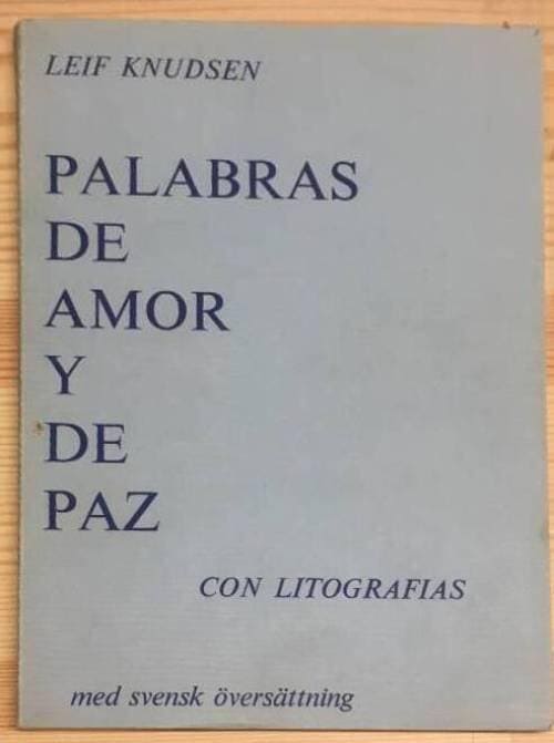 Leif Knudsen : Palabras de amor y de paz med svensk översättning