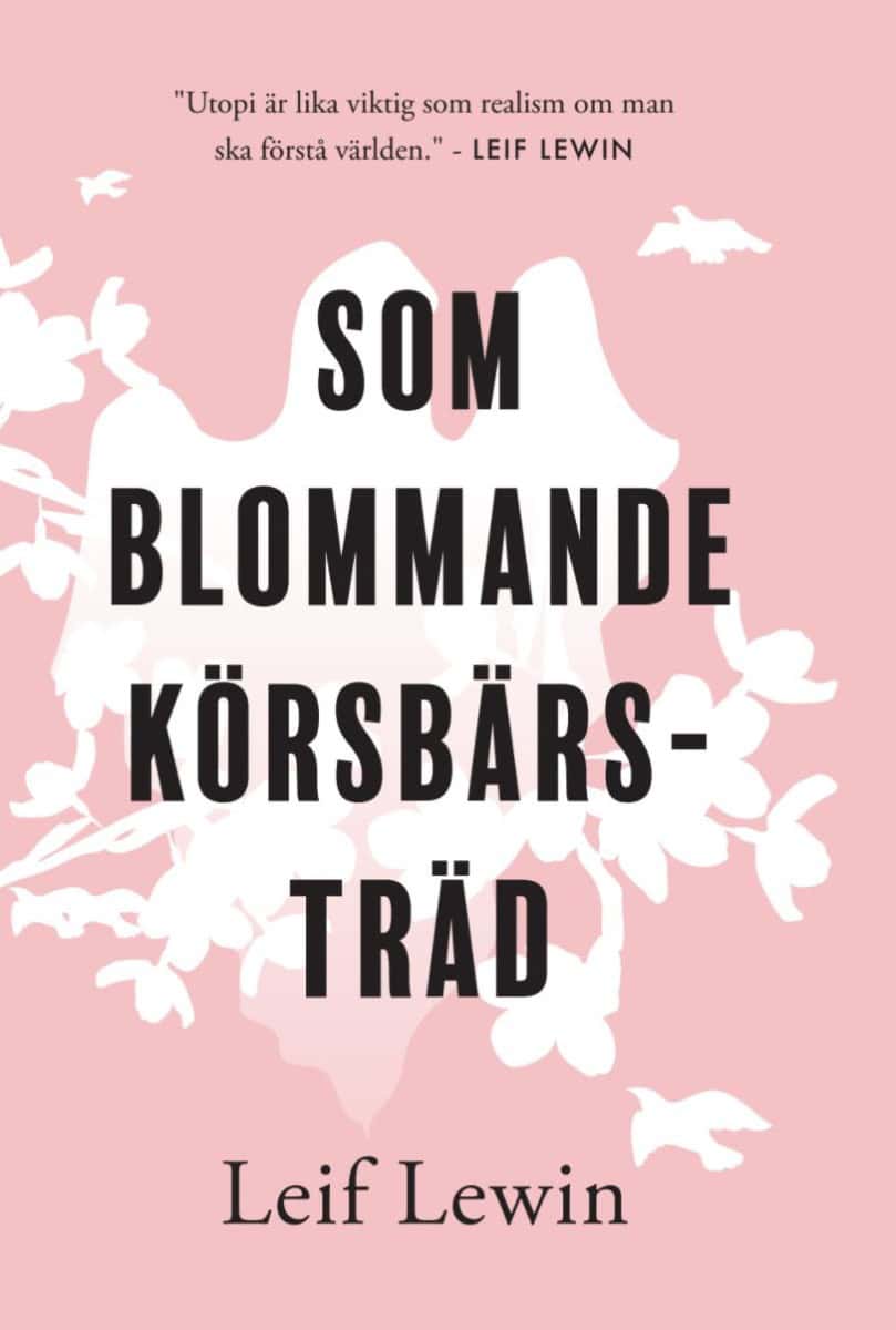 Leif Lewin : Som blommande körsbärsträd