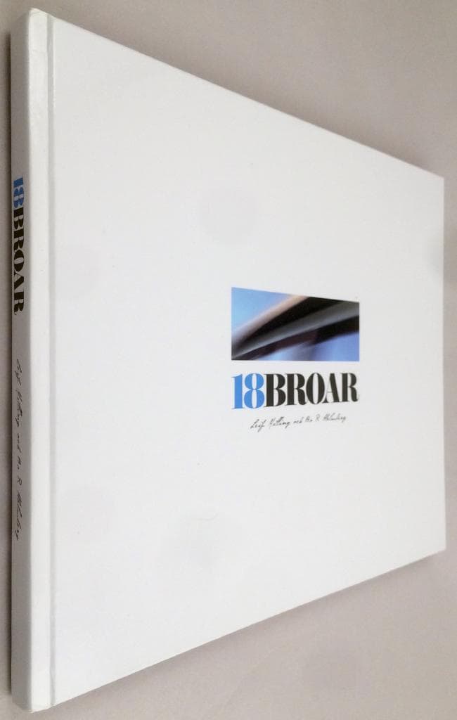 Leif Milling ; Bo R Holmberg : 18 broar [Gåva vid invigningen av Botniabanan 2010]