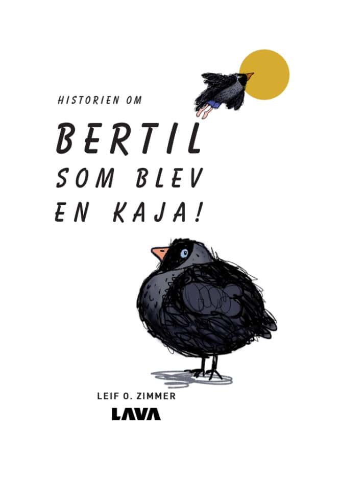 Leif O. Zimmer : Historien om Bertil som blev en kaja
