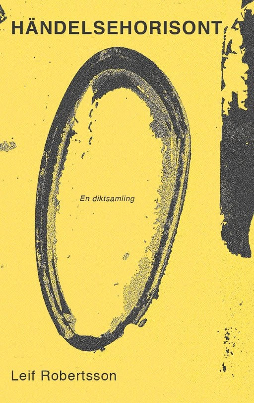 Leif Robertsson : Händelsehorisont : en diktsamling