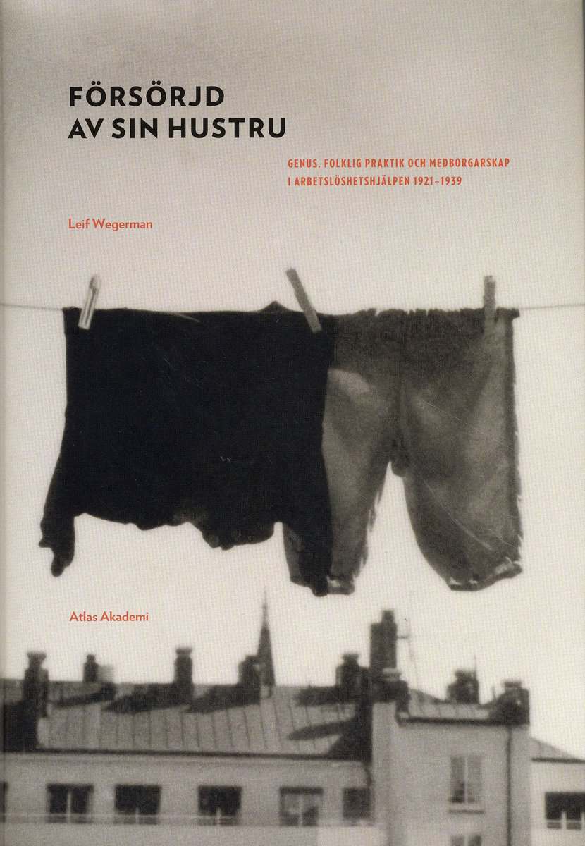 Leif Wegerman : Försörjd av sin hustru