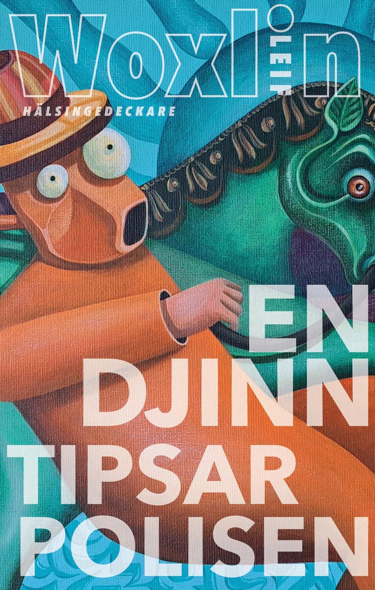 Leif Woxlin : En djinn tipsar polisen