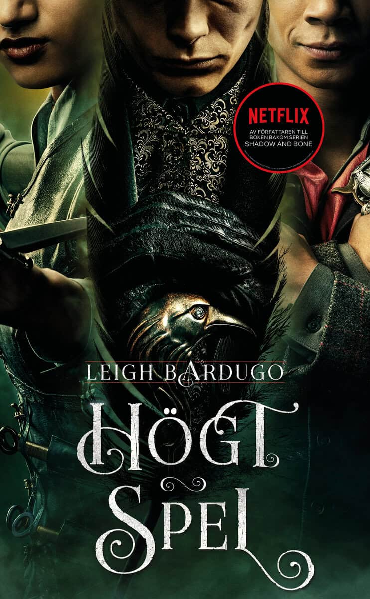 Leigh Bardugo : Högt spel