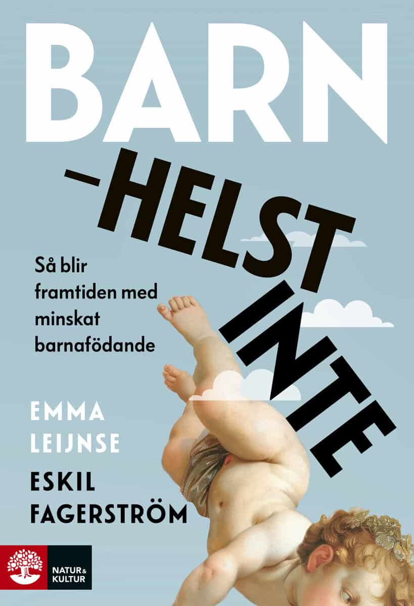 Leijnse, Emma ; Fagerström, Eskil : Barn helst inte