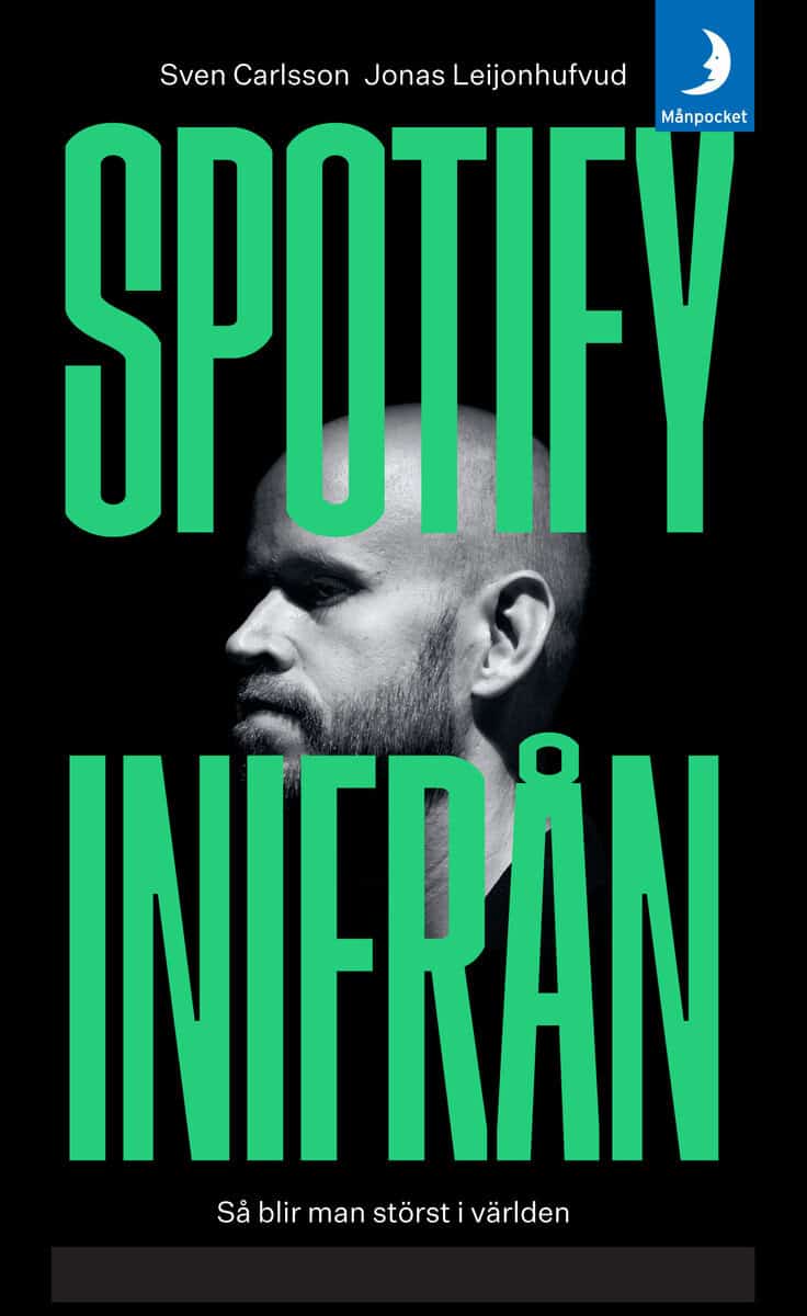 Leijonhufvud, Jonas ; Carlsson, Sven : Spotify inifrån : så blir man störst i världen