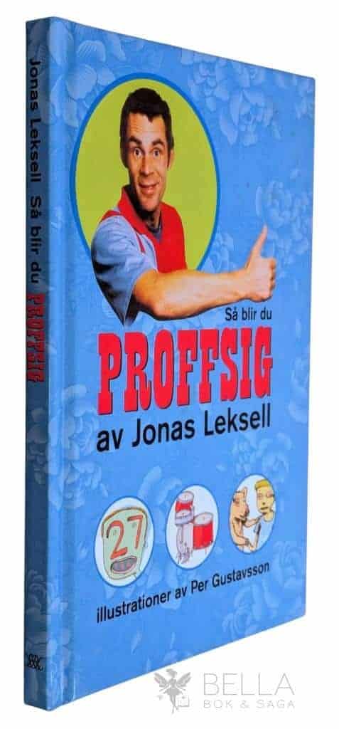 Leksell, Jonas ; Per Gustavsson : Så blir du proffsig