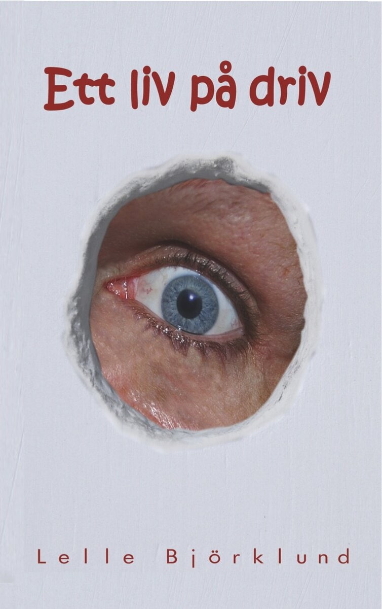 Lelle Björklund : Ett liv på driv