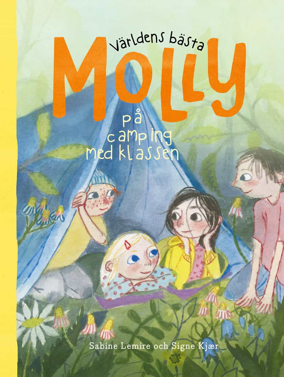 Lemire, Sabine ; Kjær, Signe : Världens bästa Molly på camping med klassen