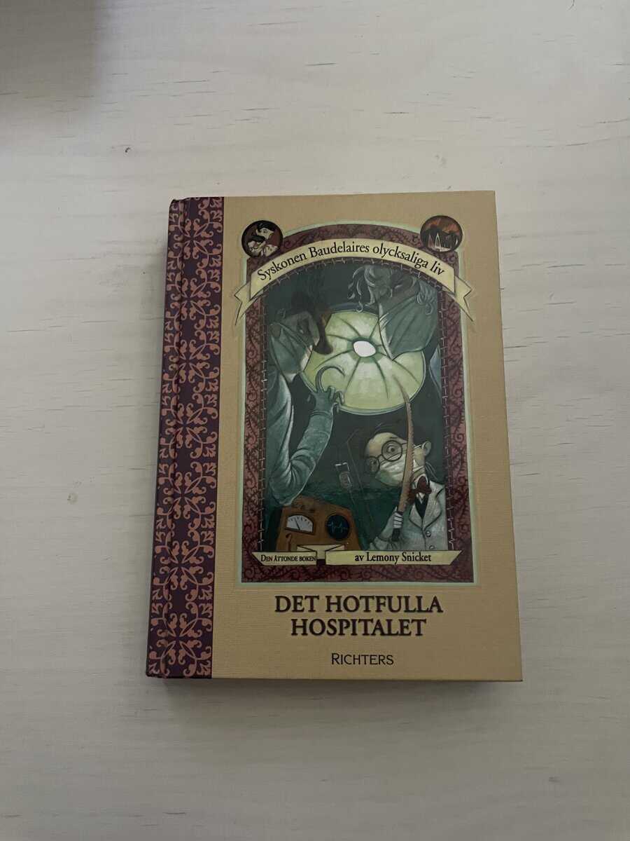 Lemony Snicket : Syskonen Baudelaires olycksaliga liv 8 - Det hotfulla hospitalet